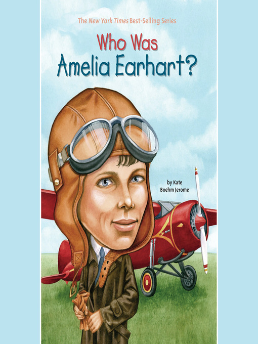 Title details for Who Was Amelia Earhart? by Kate Boehm Jerome - Available